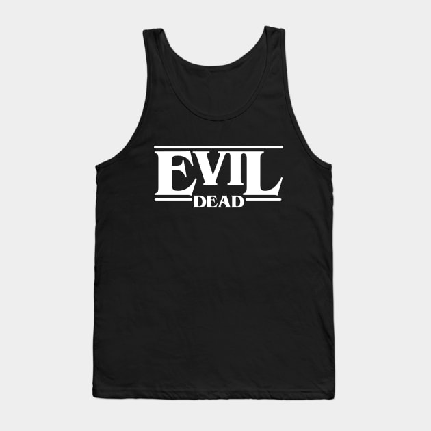 Evil Stranger Dead Things Tank Top by gastaocared